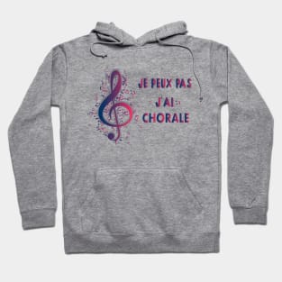 J'Peux Pas J'Ai Chorale Cadeau Chanteur De Choeur sinfonia Hoodie